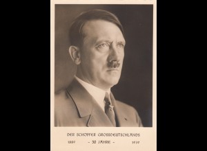 Photo Hoffmann: Ansichtskarte Der Schöpfer Grossdeutschlands, 50. Geburtstag 1939